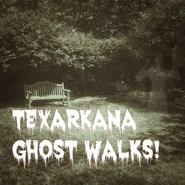 Haunted Texarkana Ghost Walk